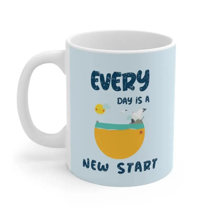 ‘Every Day Is a New Start’ Ceramic Mug – Positive Daily Reminder