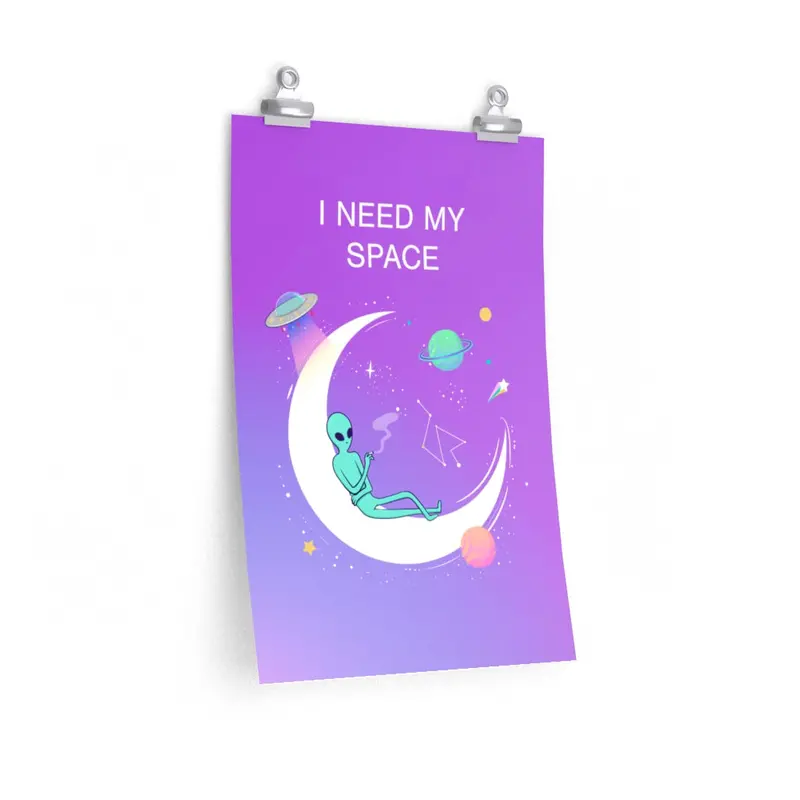 ‘I Need My Space’ Alien-Themed Matte Vertical Poster