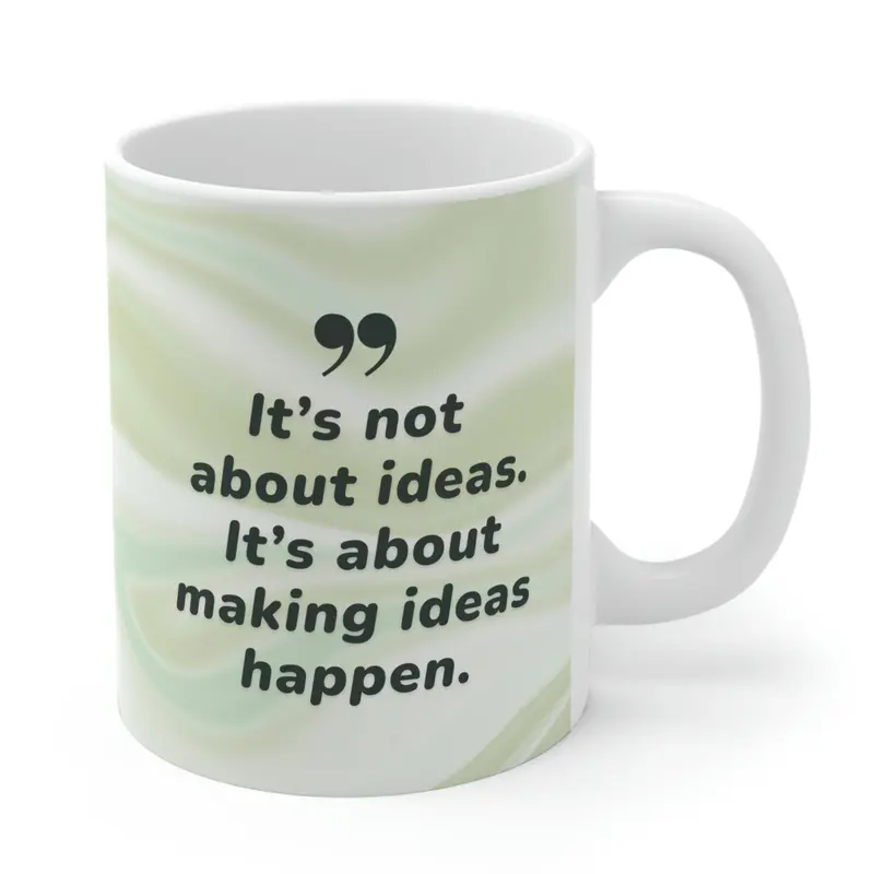‘Making Ideas Happen’ Motivational Ceramic Mug