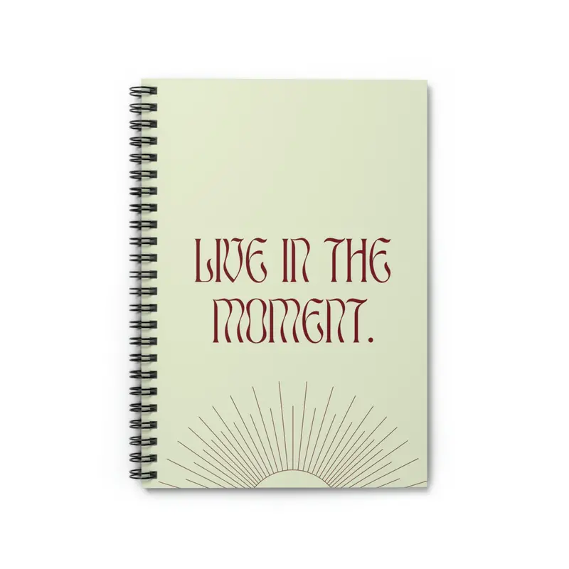 Mindful ‘Live in the Moment’ Spiral-Bound Journal
