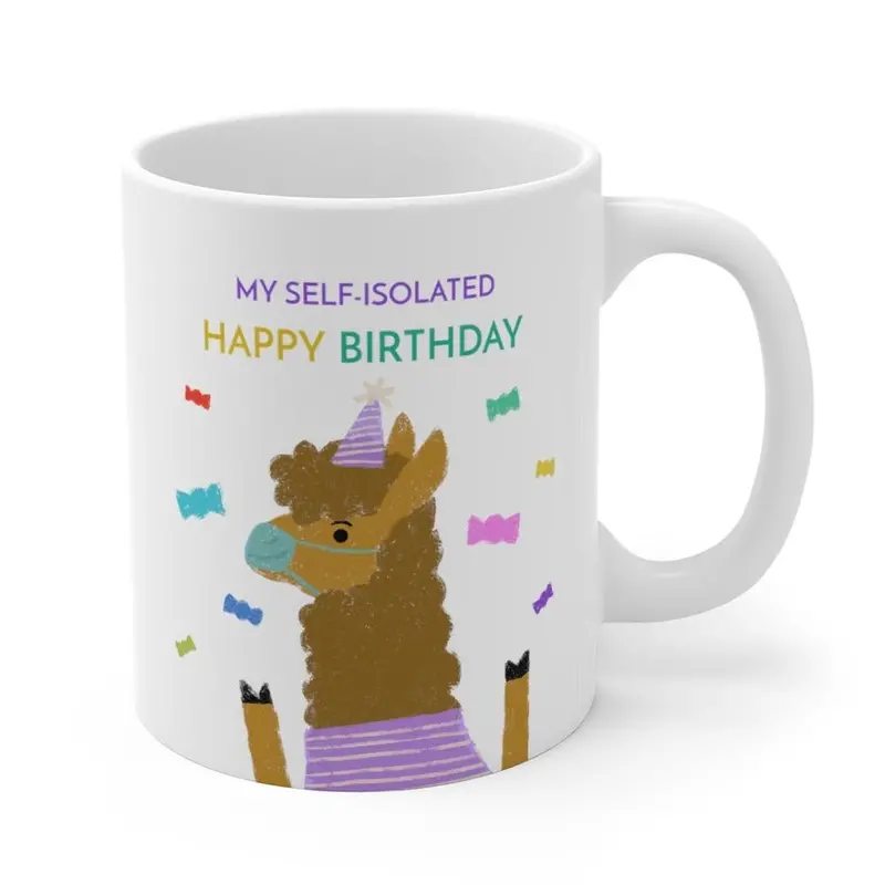 ‘My Self-Isolated Birthday’ Humorous Ceramic Mug