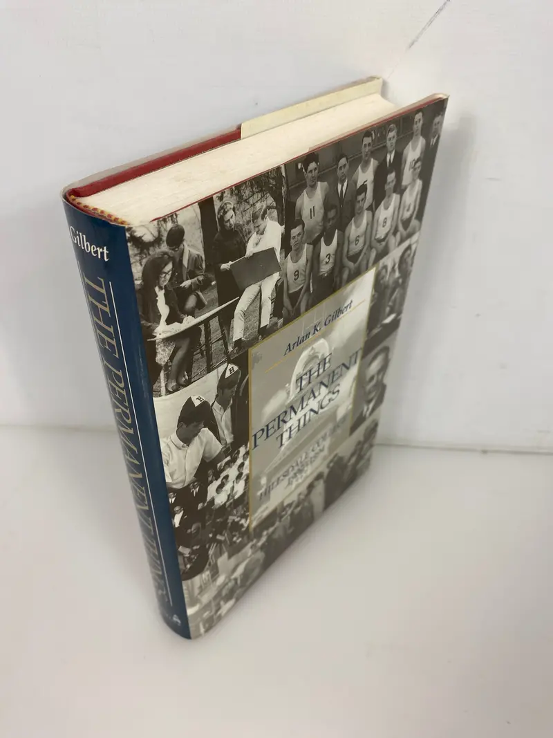 The Permanent Things — Hillsdale College Press, 1998, Signed by Editor Arlan Gilbert