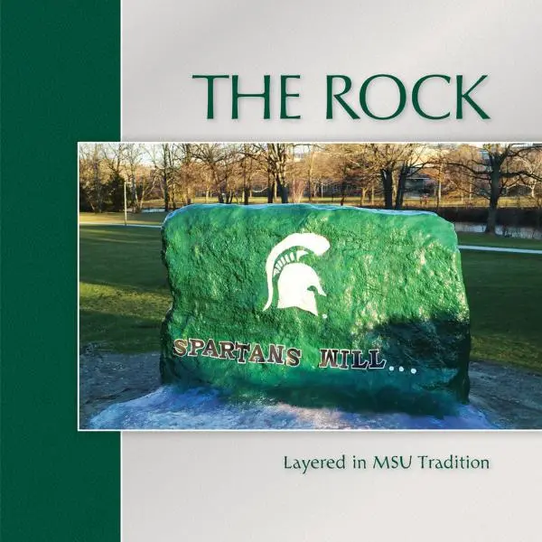 The Rock: MSU Tradition Through Story and Image (2017 Edition)